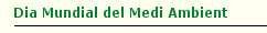 Dia Mundial del Medi Ambient